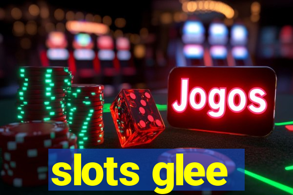 slots glee